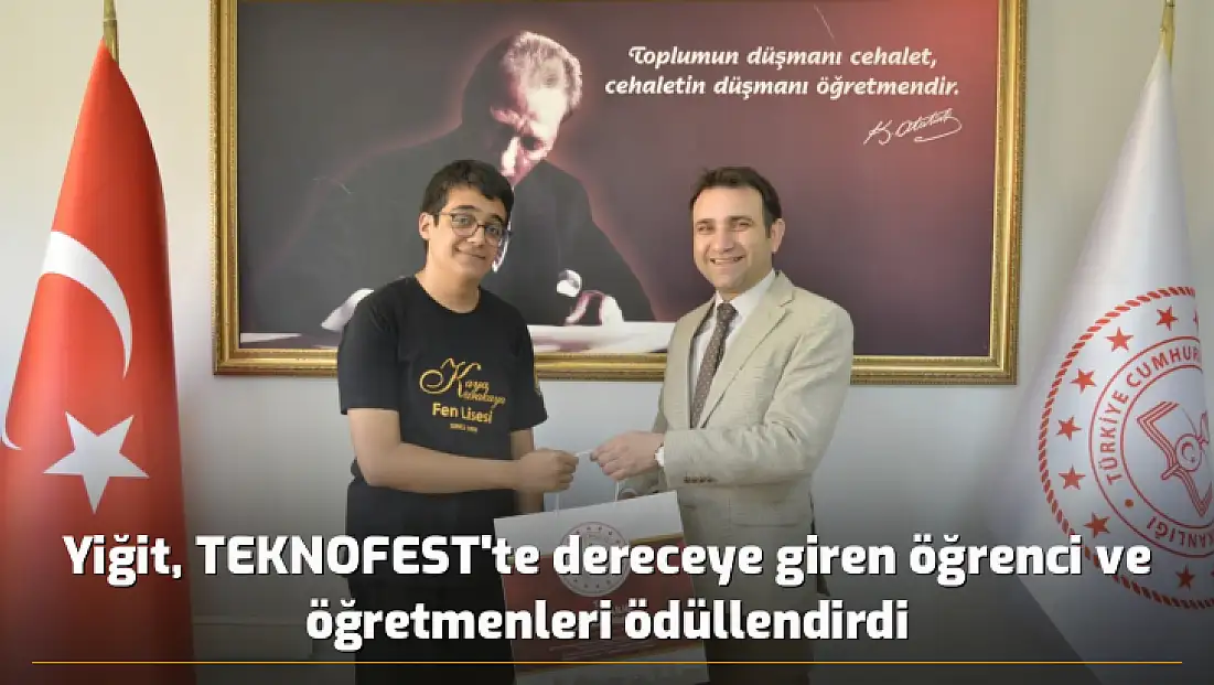 Yiğit, TEKNOFEST'te dereceye giren öğrenci ve öğretmenleri ödüllendirdi