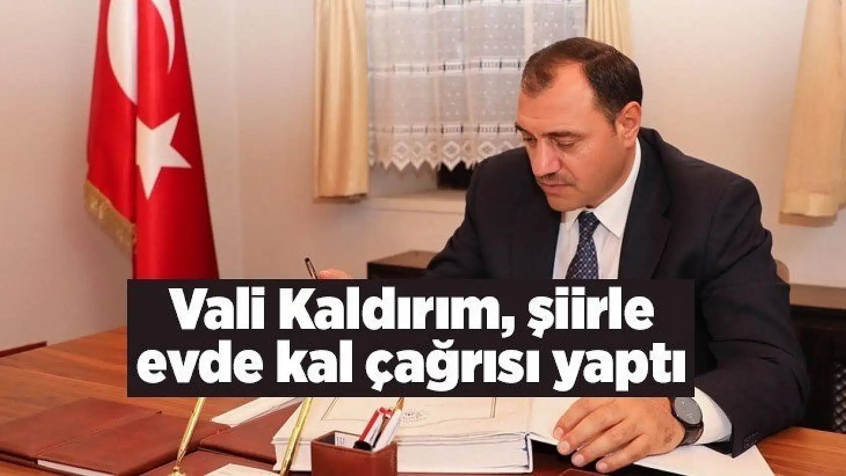 Vali Kaldırım, şiirle evde kal çağrısı yaptı