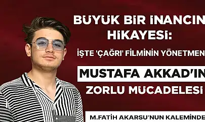 BÜYÜK BİR İNANCIN HİKAYESİ: İŞTE 'ÇAĞRI' FİLMİNİN YÖNETMENİ MUSTAFA AKKAD'IN ZORLU MÜCADELESİ
