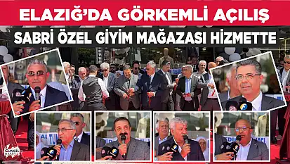TÜRKİYE'NİN ÖNDE GELEN GİYİM MARKASI SABRİ ÖZEL, ELAZIĞ'DA YENİ MAĞAZASINI HİZMETE AÇTI