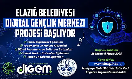 Elazığ Belediyesi Dijital Gençlik Merkezi (DİGEM) projesi başlıyor