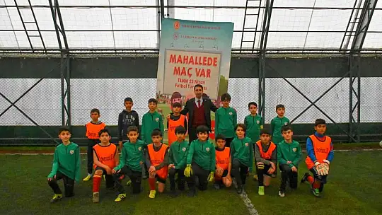 Elazığ'da 'Mahallede Maç Var' organizasyonu başladı