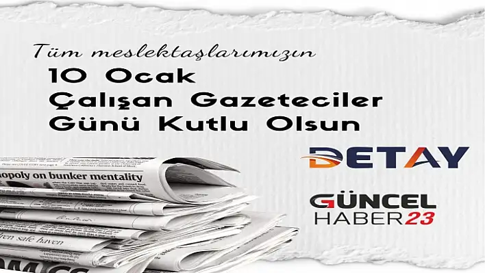 10 Ocak Çalışan Gazeteciler Günü kutlu olsun