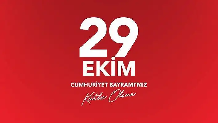 29 Ekim Cumhuriyet Bayramı'mız kutlu olsun