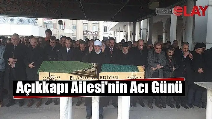 Açıkkapı Ailesi'nin Acı Günü