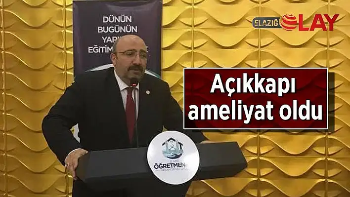 Açıkkapı ameliyat oldu