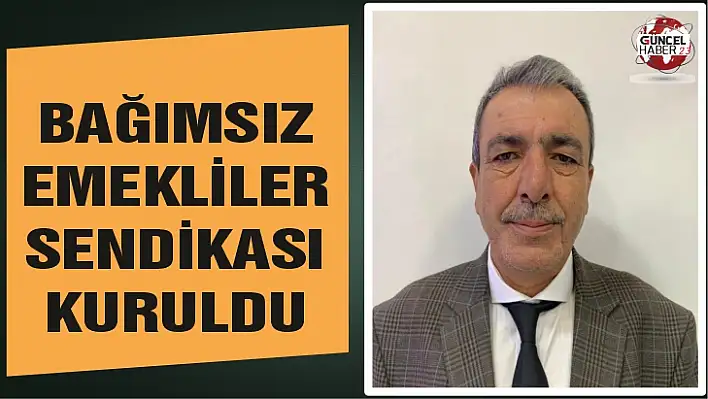 BAĞIMSIZ EMEKLİLER SENDİKASI KURULDU