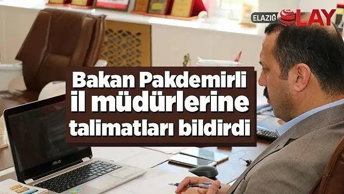 Bakan Pakdemirli, il Müdürlerine Talimat Verdi