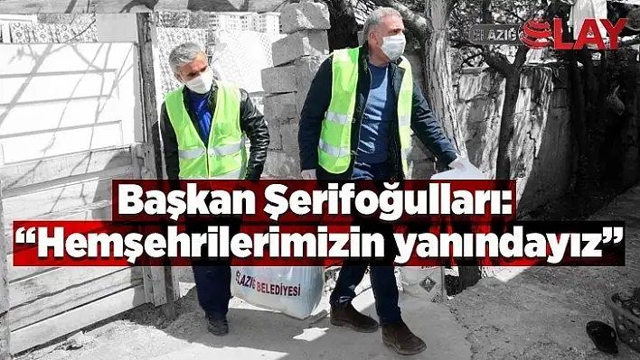Başkan Şerifoğulları: Hemşehrilerimizin yanındayız