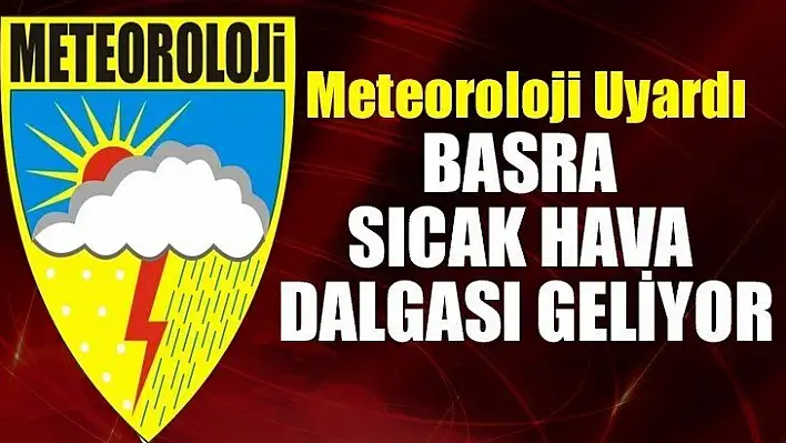 Basra Sıcak Hava Dalgası Geliyor