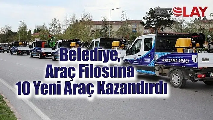 Belediye, Araç Filosuna 10 Yeni Araç Kazandırdı