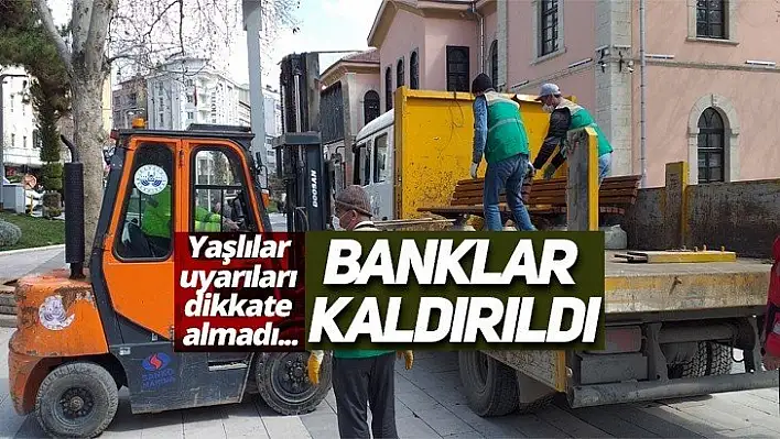 Belediye bankları kaldırdı