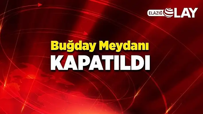 Buğday Meydanı Yaya Giriş Çıkışına Kapatıldı