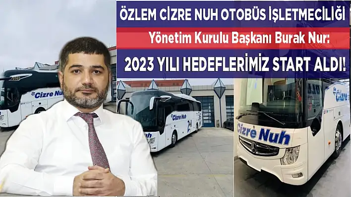 Burak Nur: 2023 yılı hedeflerimiz start aldı!