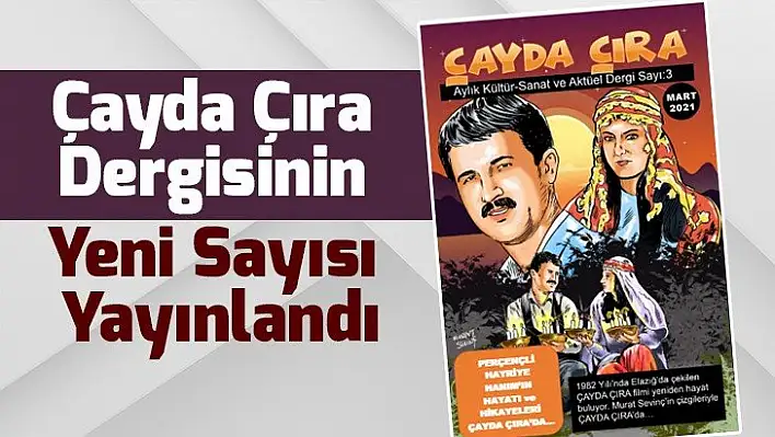 Çayda Çıra Dergisinin Yeni Sayısı Yayınlandı