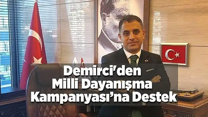 Demirci'den Milli Dayanışma Kampanyası'na Destek