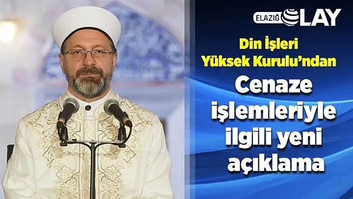 Din İşleri Yüksek Kurulu'ndan cenaze işlemleriyle ilgili yeni açıklama