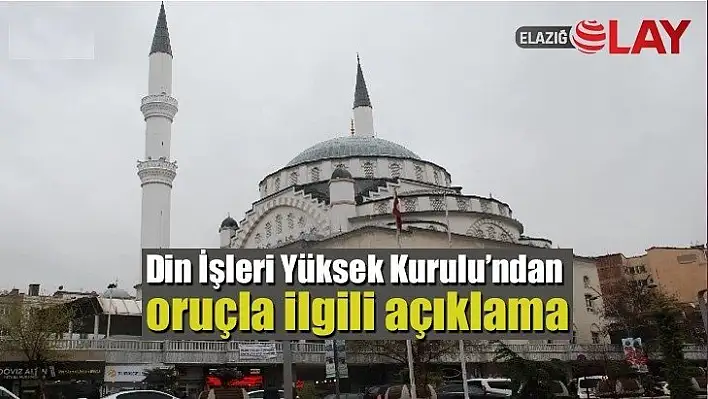 Din İşleri Yüksek Kurulu'ndan oruçla ilgili açıklama