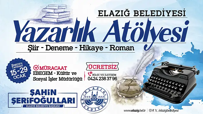 Elazığ Belediyesi 3. Yazarlık Atölyesi, yazarlığa ilgi duyanlara kapılarını açacak