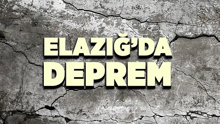 Elazığ'da şiddetli deprem