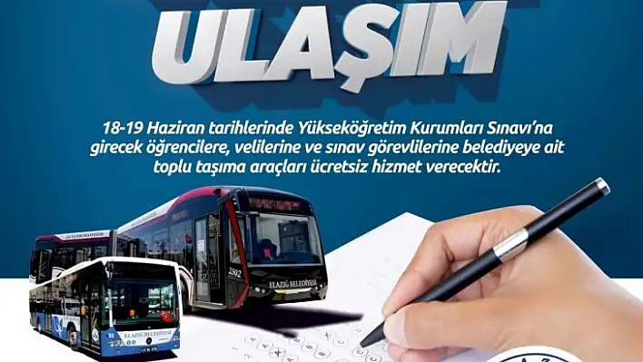 Elazığ'da YKS'ye girecek öğrencilere ücretsiz ulaşım hizmeti