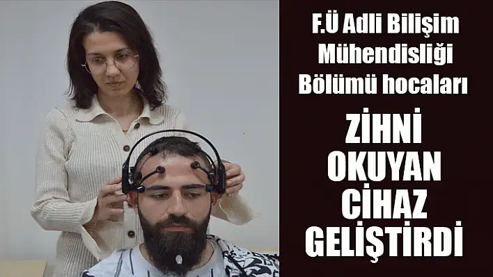 Elazığ'da zihni okuyan cihaz geliştirildi