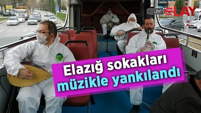 Elazığ sokakları müzikle yankılandı