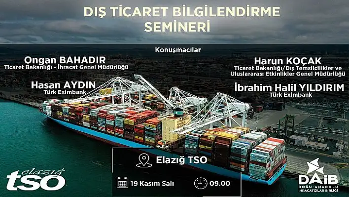 Elazığ'da Dış Ticaret Bilgilendirme Seminerleri Düzenlenecek