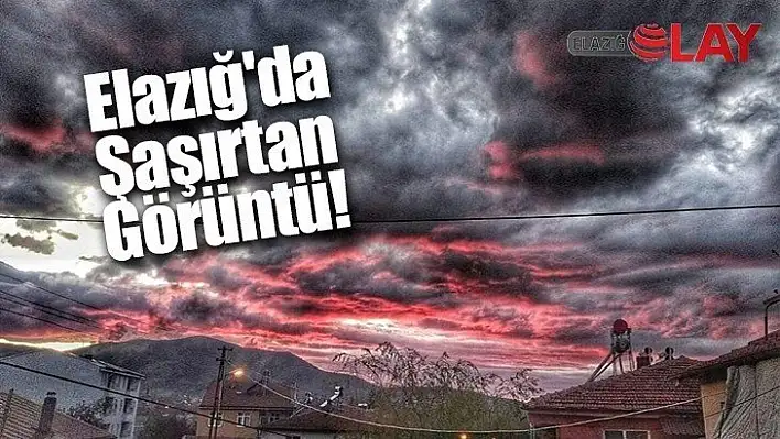 Elazığ'da Şaşırtan Görüntü! 