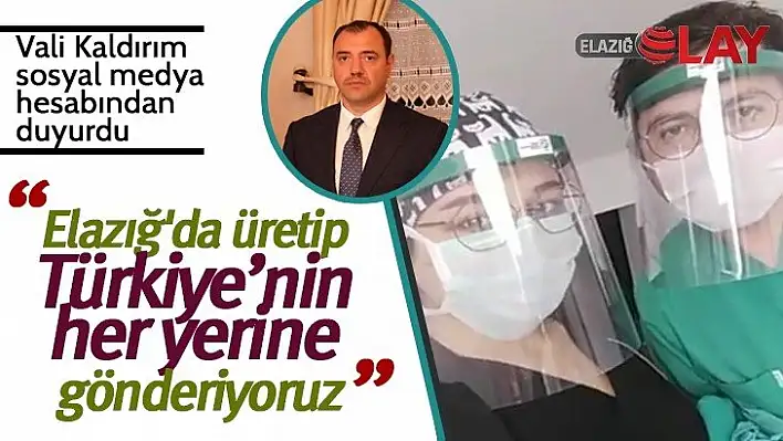 Elazığ'da üretip Türkiye'nin her yerine gönderiyoruz