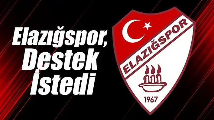 Elazığspor Destek İstedi