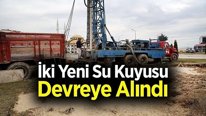 İki Yeni Su Kuyusu Devreye Alındı