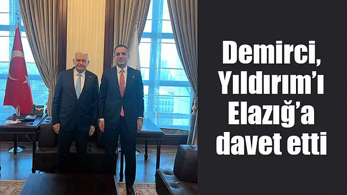 Demirci, Yıldırım'ı Elazığ'a davet etti