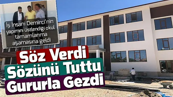 İş İnsanı Veysel Demirci'nin yapımını üstlendiği okul tamamlanma aşamasına geldi