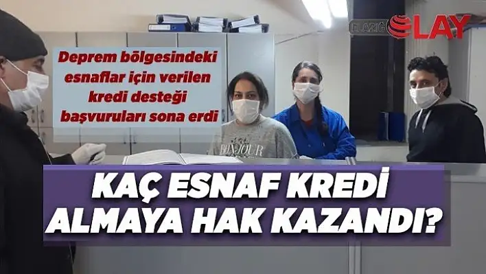 Kaç esnaf kredi almaya hak kazandı?