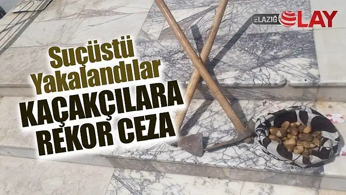 Kaçakçılara Rekor Ceza