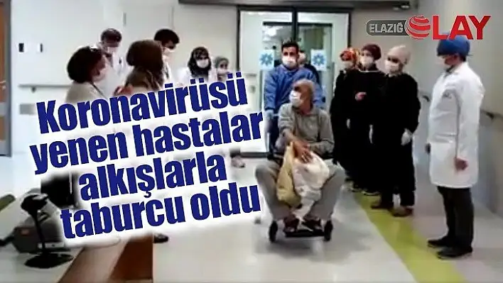 Koronavirüsü yenen hastalar alkışlarla taburcu oldu