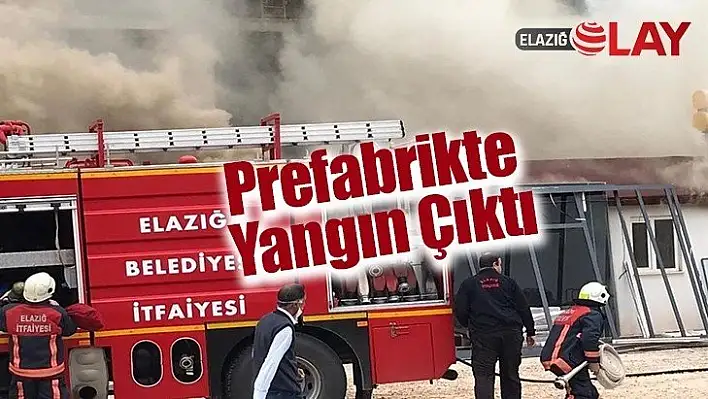 Prefabrikte yangın çıktı