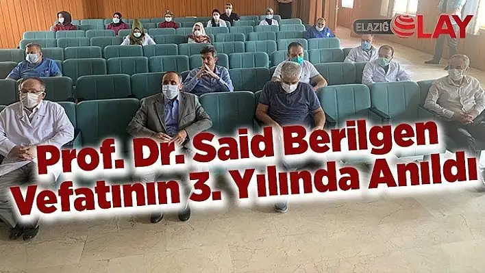 Prof. Dr. Said Berilgen Vefatının 3. Yılında Anıldı