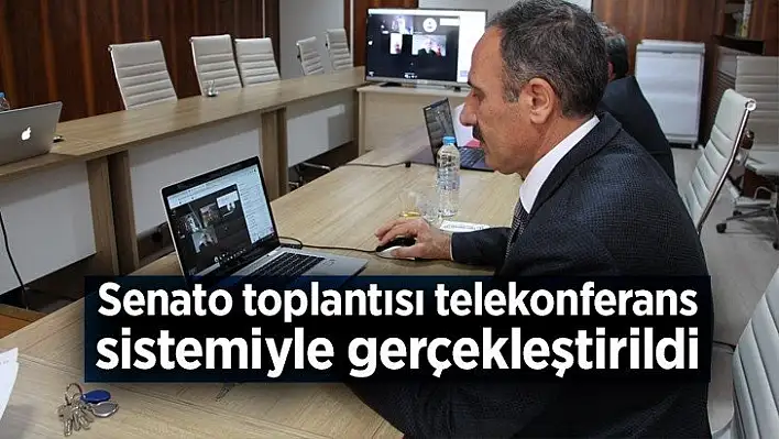 Senato toplantısı telekonferans sistemiyle gerçekleştirildi