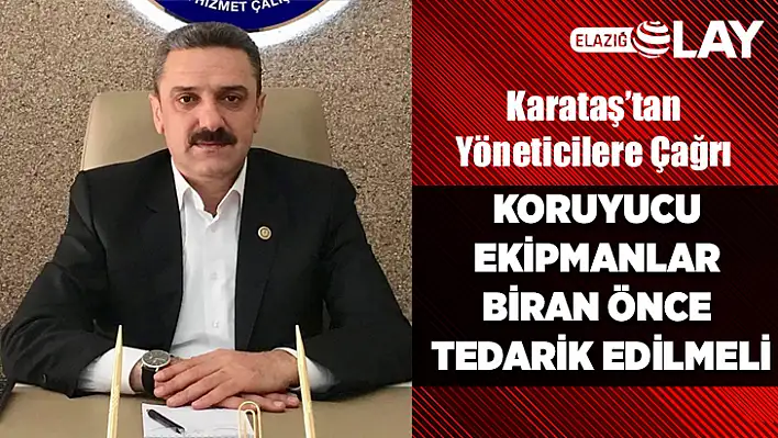 Karataş'tan Yöneticilere Çağrı