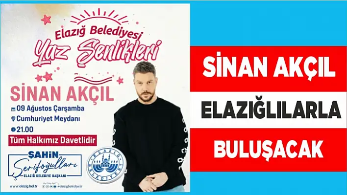 Sinan Akçıl, Elazığlılarla buluşacak