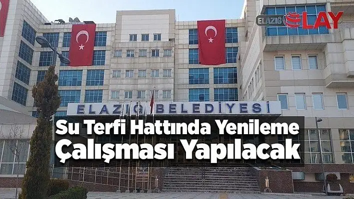 Su Terfi Hattında Yenileme Çalışması Yapılacak