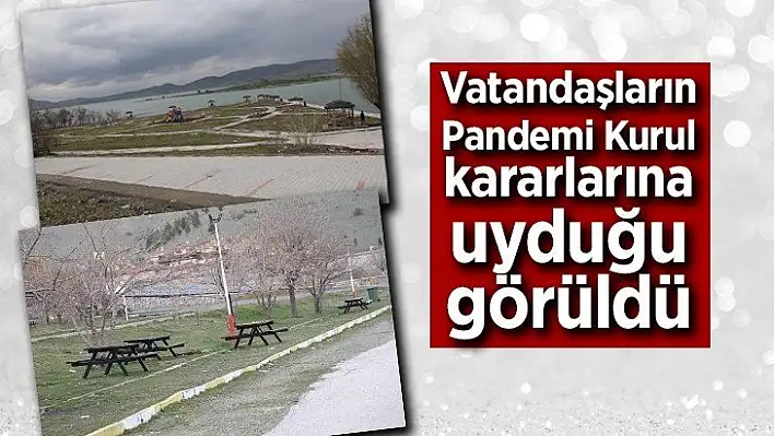 Vatandaşların Pandemi Kurul kararlarına uyduğu görüldü