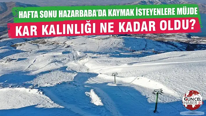 Yağar karla birlikte Hazarbaba'da son durum ne?