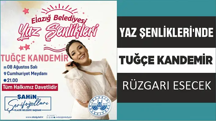 Yaz Şenlikleri'nde Tuğçe Kandemir rüzgarı esecek