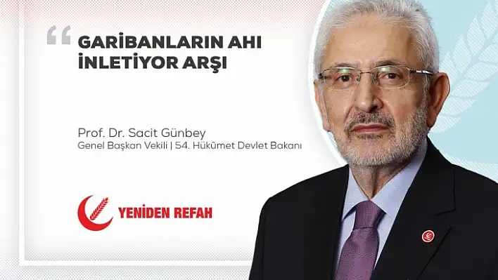 YRP Genel Başkan Vekili Günbey: Garibanların âh'ı inletiyor arşı!