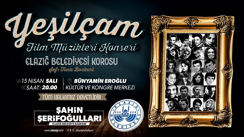 Elazığ Belediyesi'nin düzenleyeceği konserde, Yeşilçam rüzgarı esecek