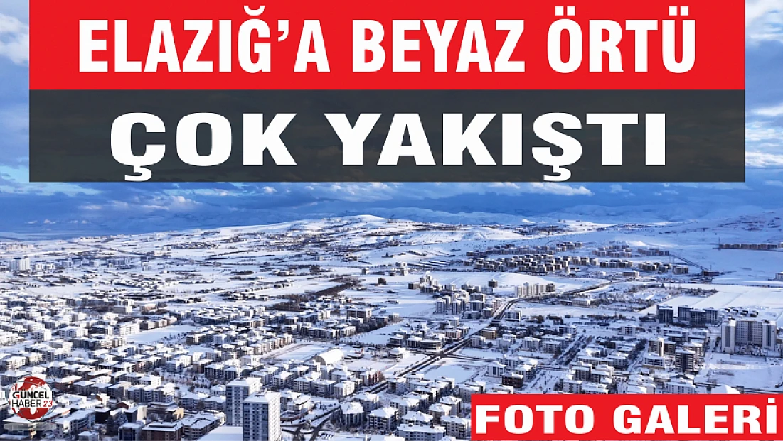 Elazığ’a beyaz örtü çok yakıştı