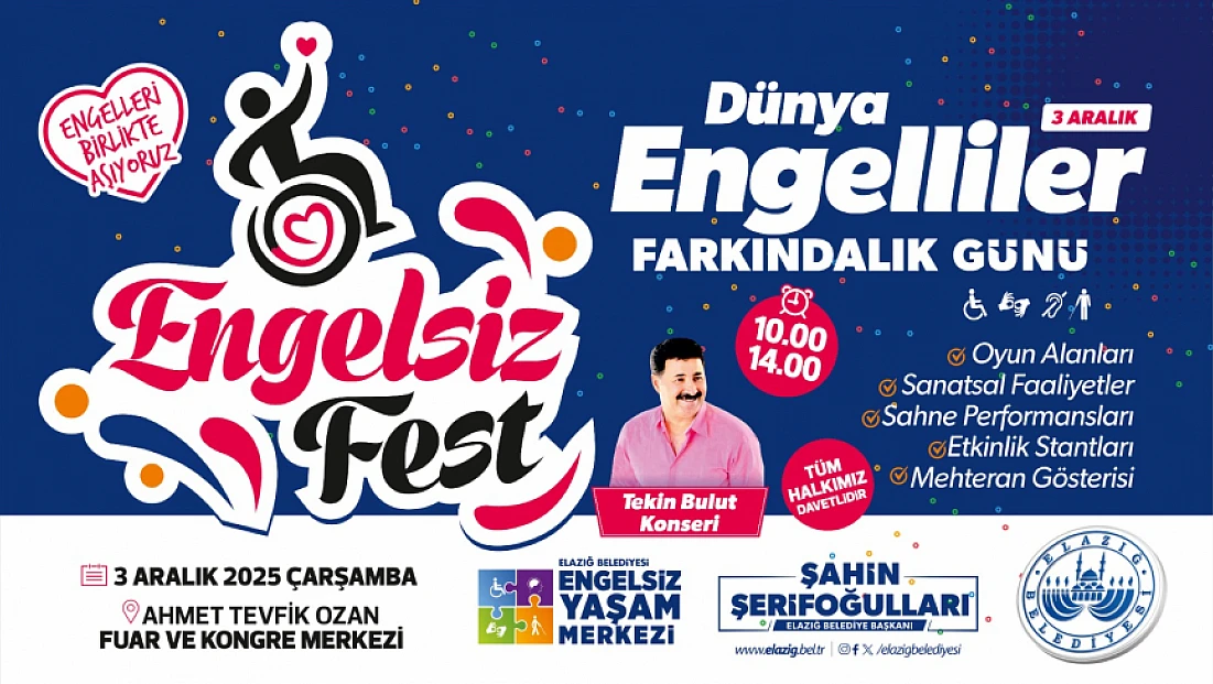Elazığ’da ‘Engelsiz Fest’ coşkusu yaşanacak